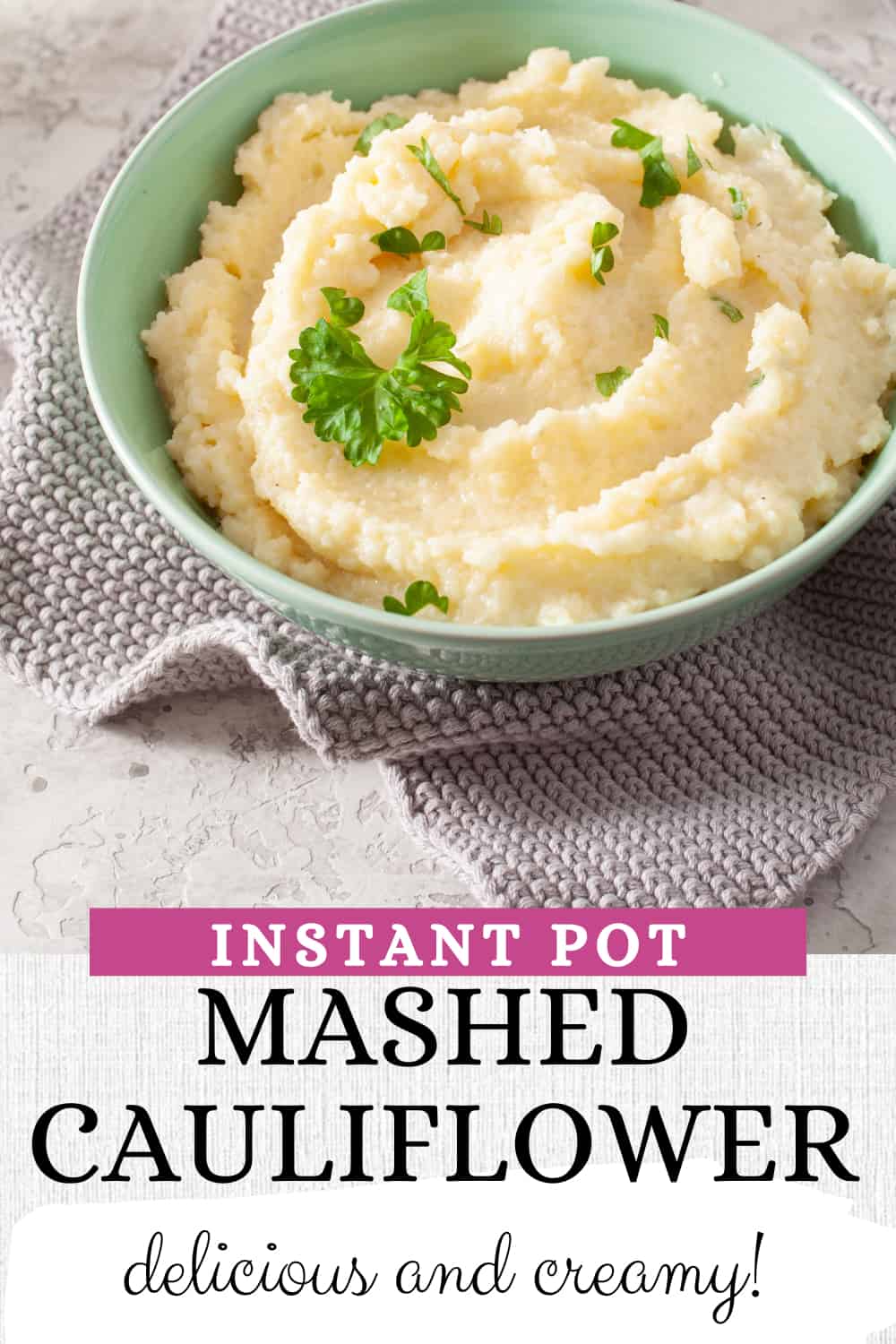Instant Pot Mashed Cauliflower
