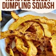 Roast your sweet dumpling squash in a delicious honey maple butter sauce in just minutes using your air fryer or oven!