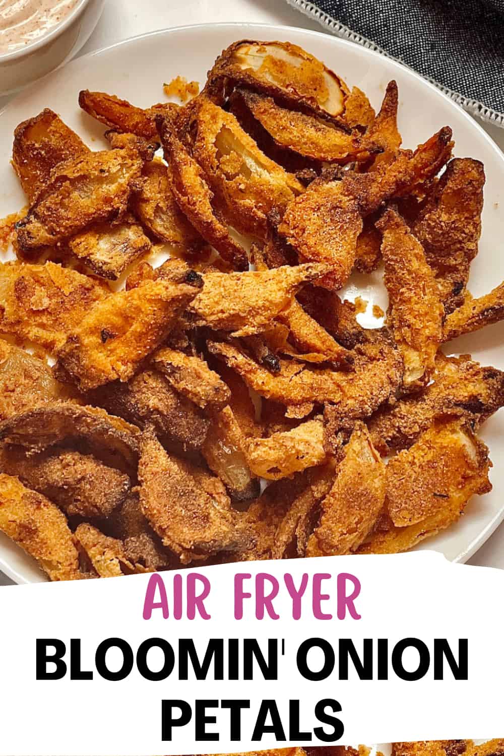 Air Fryer Onion Petals