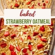 baked strawberry oatmeal in a casserole dish