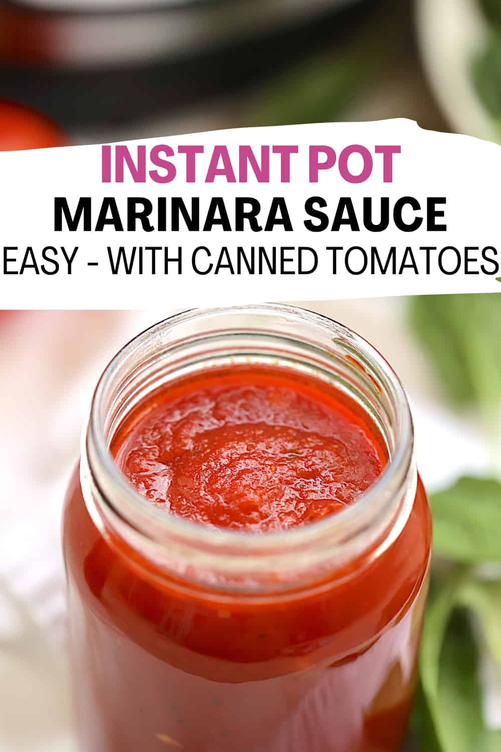 instant pot marinara sauce in a mason jar with fresh basil