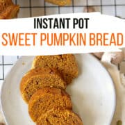 instant pot pumpkin bread pinterest image