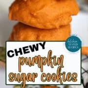 chewy pumpkin sugar cookies pinterest image