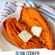 slow cooked whole sweet potato with butter on a serving plate